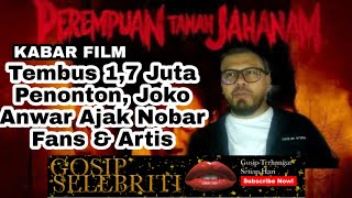 PEREMPUAN TANAH JAHANAM Tembus 17 Juta Penonton JOKO ANWAR Ajak Nobar Fans amp Artis [upl. by Aneladdam]