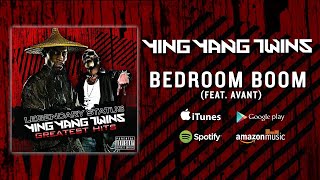 Ying Yang Twins  Bedroom Boom Feat Avant Official Audio [upl. by Charla]