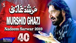 Nadeem Sarwar  Murshid Ghazi  1441  2019  40th Album [upl. by Tsirhc]