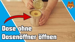 Dose öffnen ohne Dosenöffner  Einfacher Trick [upl. by Anabahs730]