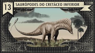 DINOSSAUROS SAURÓPODES DO CRETÁCEO INFERIOR [upl. by Tserof750]