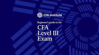 Beginner’s Guide to the CFA Level III Exam [upl. by Ressay43]