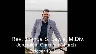 Rev Joshua S Lewis M Div Pastor Jerusalem Christian Church 101324 [upl. by Hyde856]