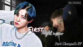 First Night Together EXOs Park Chanyeol OneShot FF [upl. by Cami]