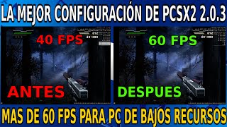 La Mejor Configuración De PCSX2 203 ¡Para PC Sin Lag Mas de 60FPS Para PC de BajosAltos Recursos [upl. by Vassili]