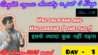 Haloalkane and Haloarene one shot [upl. by Shalom]