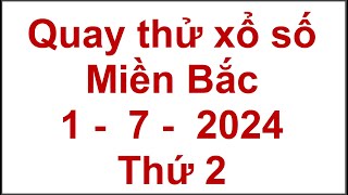 quay thử kết quả xổ số miền bắc hôm nay 172024 quay thu ket qua xsmb [upl. by Hekker]