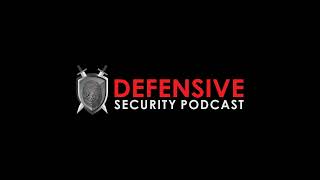 Defensive Security Podcast Episode 250 [upl. by Tollman]