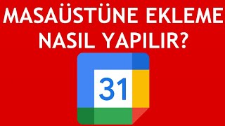 Google Takvim Masaüstüne Ekleme Nasıl Yapılır [upl. by Simonette492]