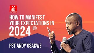 HOW TO MANIFEST YOUR EXPECTATIONS PT2  DR ANDY OSAKWE  SUMMIT BIBLE CHURCH  14TH JANUARY 2024 [upl. by Eladnwahs]