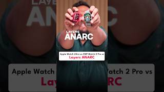 Layers Anarc vs Apple Watch Ultra vs CMF Watch 2 Pro  Ultimate Tracking Comparison shorts [upl. by Ahsikrats407]