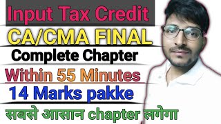 Input Tax Credit Revision Video  CACMA Final NOV 24  By CA Final bro [upl. by Eimmis567]