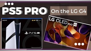 PlayStation 5 Pro Initial Impressions On The 83quot LG G4 OLED [upl. by Malchus]