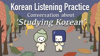 Korean Listening amp Speaking Practice about Studying Korean 🇰🇷  Casual Form반말 🍂 [upl. by Eulau]