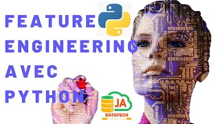 Feature Engineering pour le Machine Learning avec Python  Tutoriel Complet [upl. by Alleira]