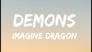 Imagine Dragons  Demons Lyrics [upl. by Enilatan]