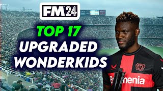 TOP 17 UPGRADED WONDERKIDS in FM24 After WINTER UPDATE [upl. by Werdnaed235]