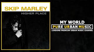 Skip Marley  My World  Pure Urban Music [upl. by Atiuqel577]