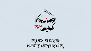 RVD BOYS KATTUPAIYUR  annatha aadurar remix gana song  karuna karuna gopal gana songs ROWDY SONG [upl. by Eirot395]