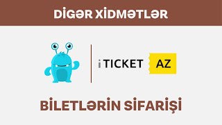 ITICKET biletlerin sifarisi OZUNET [upl. by Verger]