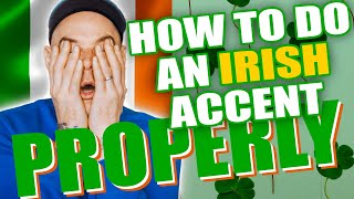 How to do a PROPER IRISH Accent Includes Reviews [upl. by Jacobo]