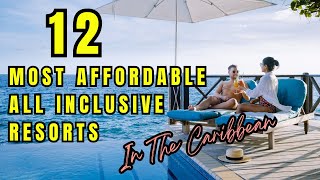 TOP 12 Best Affordable AllInclusive Resorts In The Caribbean [upl. by Eemaj537]