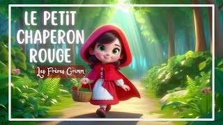 Le Petit Chaperon Rouge  Conte de notre enfance [upl. by Karyn]