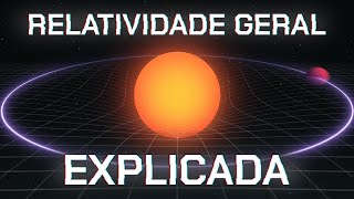 A Relatividade Geral Explicada [upl. by Holms121]