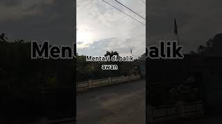 Mentari di balik awan [upl. by Eeleak]