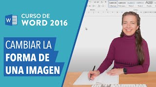 4 Cómo cambiar la forma de una imagen  Curso Word 2016 [upl. by Irtemed]