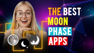 The Best Moon Phase Apps iPhone amp Android Which is the Best Moon Phase App [upl. by Nyrahs3]