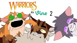 WARRIOR CATS AS VINES 2 thanks for 500 subs [upl. by Goren]