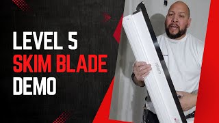 Level 5 Skim Blade Demo [upl. by Arta587]