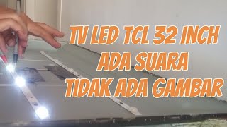 Tv LED TCL Ada Suara Tidak Ada Gambar cerdasinfo [upl. by Macnamara]