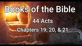 Books of the Bible 44 Acts Chapter 19 20 amp 21 [upl. by Athal]