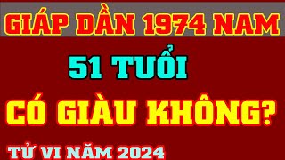 🔴 Tử Vi 2024 Tuổi Giáp Dần 1974 Nam Mạng  Có Giàu Không  Vượng Tài Lộc TV [upl. by Ocer]