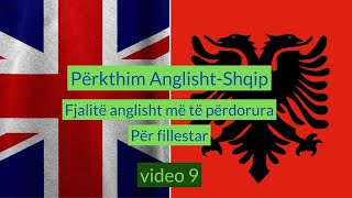 Anglisht Shqip Perkthim I Fjali Anglisht Per Fillestar I Video 9 [upl. by Locke]