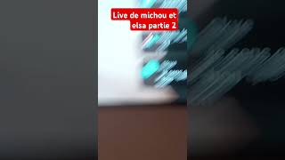 Live de Michou et elsa bois [upl. by Guinevere]