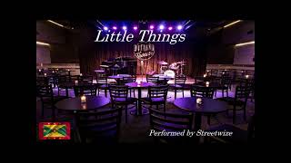 Streetwize  Little Things [upl. by Oribella]