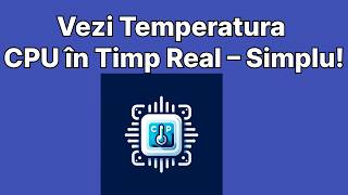 Cum afișezi temperatura CPU pe desktop [upl. by Kirsti]