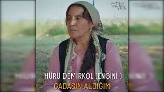 Hürü Demirkol Engini  Gadasın Aldığım [upl. by Aicilas]