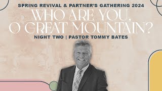 Spring Revival  Pastor Tommy Bates  52124 PM [upl. by Ulah]