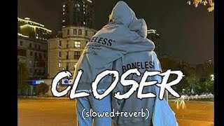 closerthe chainsmokers feathasley LofiREVERB [upl. by Gonzalo97]