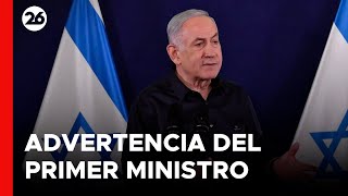 Advertencia del Primer Ministro de Israel por los ataques en Gaza quotnadie nos va a detenerquot [upl. by Orman563]