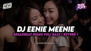 DJ EENIE MEENIE BREAKBEAT REMIX FULL BASS  REVERB [upl. by Ahsitak47]