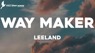 Way Maker  Leeland Lyrics [upl. by Hoyt825]