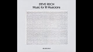 Steve Reich  Music For 18 Musicians 1978 [upl. by Nodyarg803]