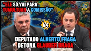 Alberto Fraga detona Glauber Braga quotele só vai para tumultuar a comissãoquot [upl. by Forta]