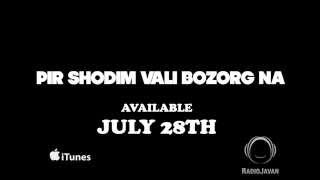 First Teaser of Pir Shodim Vali Bozorg Na by Alireza JJ Sijal amp Nassim [upl. by Klinger]