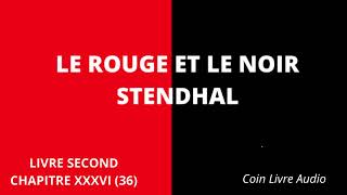 LE ROUGE ET LE NOIR STENDHAL  Livre Second  Chapitre XXXVI 36  Livre Audio [upl. by Body931]